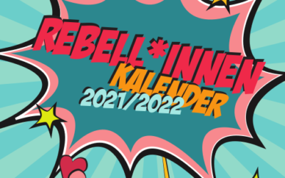 Archiv: Rebell*innen-Kalender 2021/22